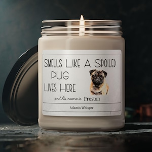 Personalized Pug Scented Candle | Spoiled Pug Funny Housewarming Gift | Funny Dog Lover Gift | Pug Lover Gift | Pet Humor