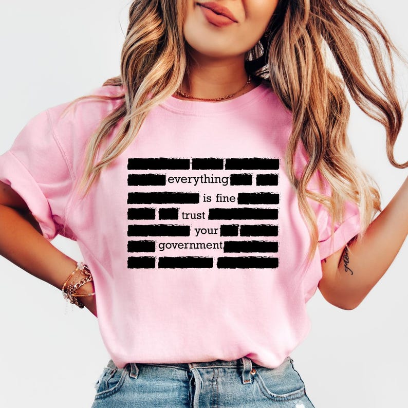 Censored Everything is Fine Trust Your Government Redacted Meme T-shirt ...
