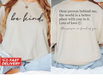 Dear Person Behind Me Front and Back Shirt, Aesthetic T-Shirt,You Are Enough Shirt,Inspirational Shirt,Be Kind Shirt,Mental Health