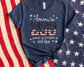 USA 250th Anniversary Shirt, 4th July Tee, USA 250th Anniversary Independence Day Shirts, 4th July 250th Year Shirts, 4th July Family Shirts