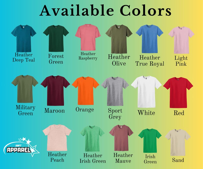 May include: A selection of t-shirts in a variety of colours, such as teal, green, pink, olive, and blue. The text "Available Colors" is at the top. The shirts are arranged in rows, displaying a spectrum of shades from light to dark.