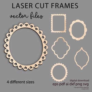 May include: Laser cut frames in various shapes and sizes, including a circle with heart cutouts, a square, and an oval. The frames are made of light-colored wood and are available as vector files. The image includes the text "LASER CUT FRAMES" and "vector files".