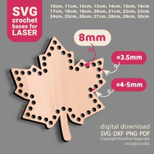 May include: A light-colored wooden maple leaf shape with pre-cut holes for crochet, featuring text labels indicating an 8mm hole size, 3.5mm spacing, and 4-5mm edge distance. Includes SVG crochet bases for laser text and file formats.