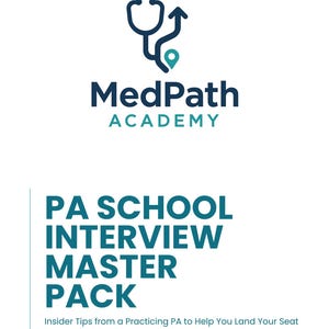 Peut inclure: Sur fond blanc, le logo de MedPath Academy, avec un stéthoscope et une flèche vers le haut. En dessous, le texte "PA SCHOOL INTERVIEW MASTER PACK" et la phrase "Insider Tips from a Practicing PA to Help You Land Your Seat."