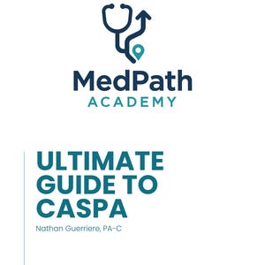 May include: A white background with the logo for MedPath Academy, featuring a stethoscope icon with an upward arrow. Below the logo, the text reads "ULTIMATE GUIDE TO CASPA" and the author's name.