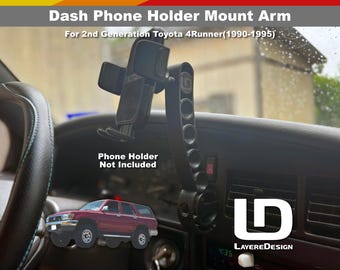 Toyota 4Runner Dash Phone Holder Mount Arm  | 2nd Gen 1990-1995 | Holder NOT Included