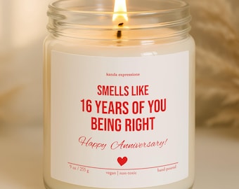 16th Anniversary Gift, Smells Like 16 Years of You Being Right Candle