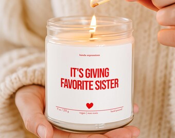 Funny Sister Candle: It's Giving Favorite Sister, Gift for Her