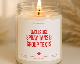 Bridesmaid Proposal Candle: Spray Tans & Group Texts, Bridal Party Gift