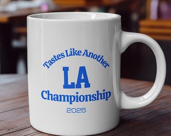 Los Angeles Baseball Fan Gift, Tastes Like Another LA Championship Mug, Boyfriend Gift for Him Her