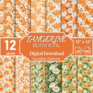 May include: Twelve digital seamless patterns featuring floral designs in shades of orange, white, and green. The patterns are 12 inches by 12 inches and are available in JPG and PNG formats. The text "Tangerine Botanical" is displayed on the image.