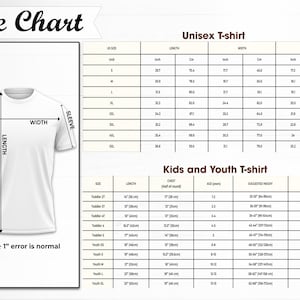 May include: A white t-shirt with length, width, and sleeve measurements, alongside a size chart for unisex and youth t-shirts. The chart includes measurements in inches and centimeters, with suggested heights and weights for youth sizes. The text "Size Chart" is at the top.