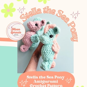 Stella the Sea Pony | amigurumi CROCHET PATTERN, PDF download only, Sea creatures, crochet seahorse, crochet pony, sea unicorn mod included