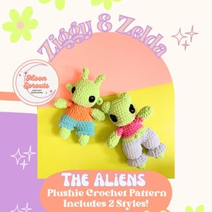 May include: Two green crochet alien plushies with orange, blue, pink, and grey clothing are displayed on a yellow and purple background. The text "Ziggy & Zelda" and "THE ALIENS Plushie Crochet Pattern Includes 2 Styles!" are also visible.