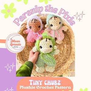 May include: Three crocheted pixie dolls in a woven basket. The dolls are in pink, green, and beige outfits with matching hats. The image includes the text "Parsnip the Pixie" and "Tiny Chubz Plushie Crochet Pattern."