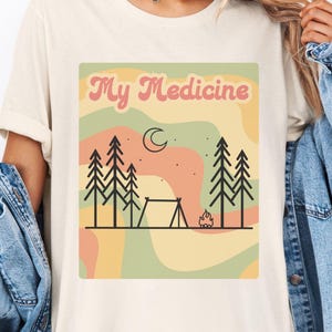 Meine Medizin Camping Outdoor-Shirt, Abenteuer erwartet Shirt, Natur-Liebhaber-T-Shirt, Natur-Shirt, Camping-Hemden, Wandern-T-Shirt, Lager-Liebhaber-T-Stück
