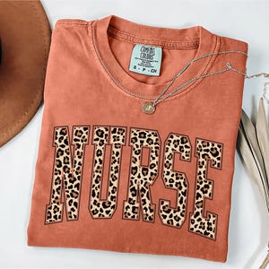 Leopard Nurse Print T-Shirt, Nursing School Comfort Colors® Shirt, Nurse Life Crewneck Shirt, Registered Nurse Gift, Perfect Gift for Nurses