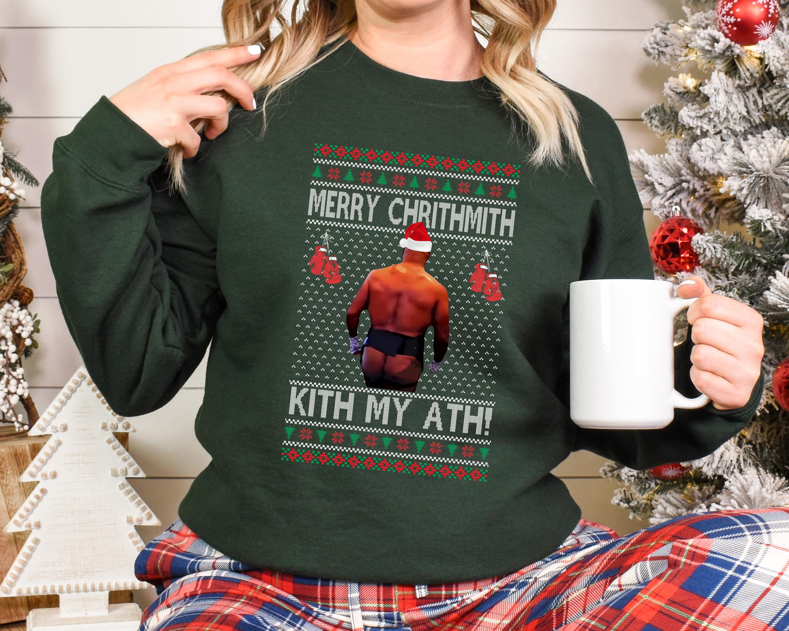 Christmas Tyson Merry Chrithmith Shirt Merry Chrithmith Kith My Ath  Sweater, Ugly Christmas Boxing Funny Sweater,