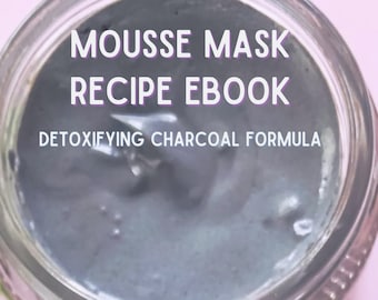 Mousse Mask - Charcoal Recipe eBook