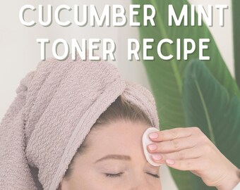 Cucumber Mint Toner Recipe Book Toner Formulations Toner Recipes DIY Skincare Recipes Skincare Formulations DIY Recipes Books Skincare