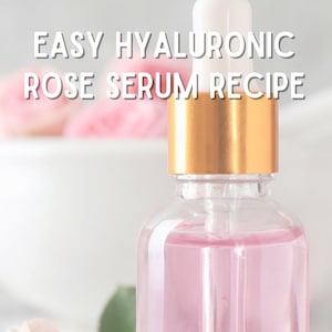 May include: A clear glass bottle with a gold lid and a dropper filled with a pink liquid. The bottle is sitting on a white surface with a pink rose in the foreground. The text "EASY HYALURONIC ROSE SERUM RECIPE" is at the top of the image. The text "A STEP-BY-STEP GUIDE FOR NEW AND EXPERIENCED FORMULATORS" is below the bottle. The text "COMPILED BY Z. SUTTON" is at the bottom of the image.