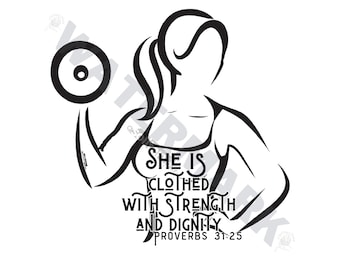 Proverbs 31:25 She is clothed with strength and dignity