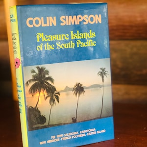 Pleasure Islands of the South Pacific, Vintage book of the South Sea Islands, tiki, Polynesia and Oceania