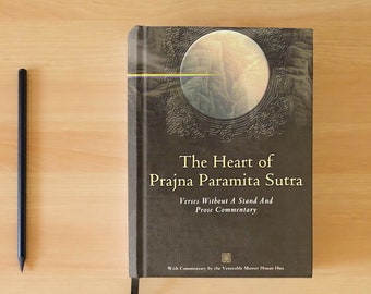 The Heart Sutra E-book with Commentaries by the Venerable Master Hsuan Hua, The Heart of Prajna Paramita Sutra, Free Buddhist E-Book