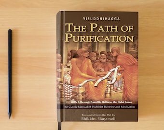 The Visuddhimagga Path to Purification E-book, The Classic Manual of Buddhist Doctrine & Meditation Translated from Pali by Bhikkhu Nanamoli