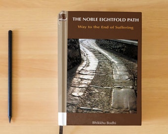 The Noble Eightfold Path E-Book by Bhikkhu Bodhi, Ways to the End of Suffering, Buddhist teachings, Dharma Studies, Meditation Instructions