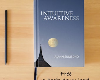 Consapevolezza intuitiva di Ajahn Sumedho, Discorsi di Dharma (E-book gratuito)