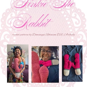 May include: A crochet pattern titled Pinkie The Rabbit by Dominique Robinson DR. Artfully. The image features three photos of a hot pink and white crocheted rabbit toy with long ears and a rounded body, displayed in various settings and angles.