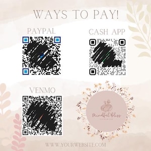 May include: A graphic with the text "Ways to Pay!" and four QR codes for different payment methods: PayPal, Cash App, Venmo, and Mindful Bliss. The graphic also includes the text "www.yourwebsite.com".