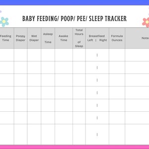 May include: A printable baby feeding, poop, pee, and sleep tracker with a pink and blue gradient background and floral accents. The tracker includes columns for date, feeding time, diaper changes, sleep time, and notes.