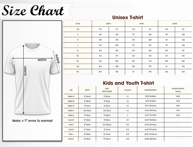 May include: A white t-shirt with length, width, and sleeve measurements, and a size chart for unisex and kids' t-shirts. The chart includes measurements in inches and centimeters, with a note indicating a possible 1-inch error.