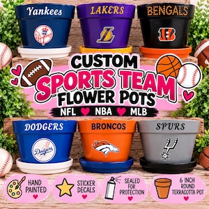 May include: A collection of six custom sports team flower pots featuring logos and names for the Yankees, Lakers, Bengals, Dodgers, Broncos, and Spurs. Each terracotta pot includes a matching saucer and is decorated with team-specific colors.