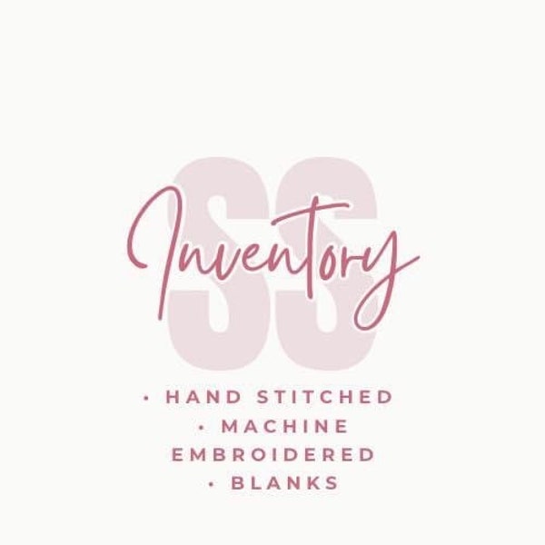 Sydney’s Stitching Inventory Items- Hand Embroidered Machine Embroidered Blanks