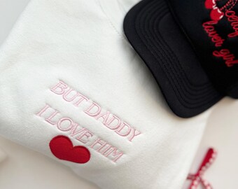 But Daddy I Love Him - White Crewneck- Pink and Red Embroidery