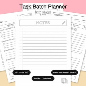 May include: A stack of white printable planner pages with the text "Task Batch Planner" at the top. The pages include sections for notes, weekly entries, and task tracking. The text "US LETTER + A4" and "PRINT UNLIMITED COPIES" are also visible.
