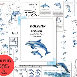 May include: A collection of educational printables featuring dolphins. The main image is a cover for a "Dolphin Unit Study and Activity Pack" for ages 3-6. Other pages include dolphin anatomy, counting, and letter recognition activities. The pack has 43 pages.