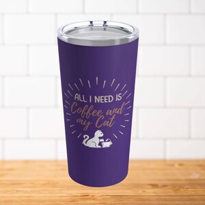 All I Need is Coffee and My Cat Engraved Vacuum Insulated Coffee ...
