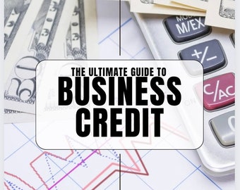 Puede incluir: Un gráfico con el texto "The Ultimate Guide to Business Credit" en texto negro sobre un fondo blanco. El gráfico también incluye una calculadora, efectivo y una gráfica.