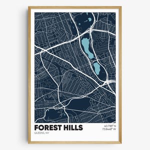 May include: A map print of Forest Hills, Queens, New York City. The map is in a dark blue color with white lines showing the streets and roads. The map also shows the location of Forest Park, a large park in the neighborhood. The text "FOREST HILLS" and "QUEENS, NY" is printed at the bottom of the map. The coordinates "40.7181° N 73.8648° W" are printed in the top right corner of the map.