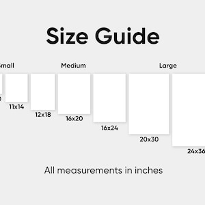 May include: Size guide for prints, showing different sizes in inches: 8x10, 11x14, 12x18, 16x20, 16x24, 20x30, and 24x36.