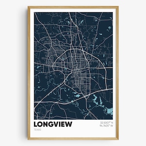 May include: A dark blue map print of Longview, Texas, with white lines showing the streets and roads. The city name is printed in white at the bottom of the map, along with the coordinates 32.5007° N, 94.7405° W.