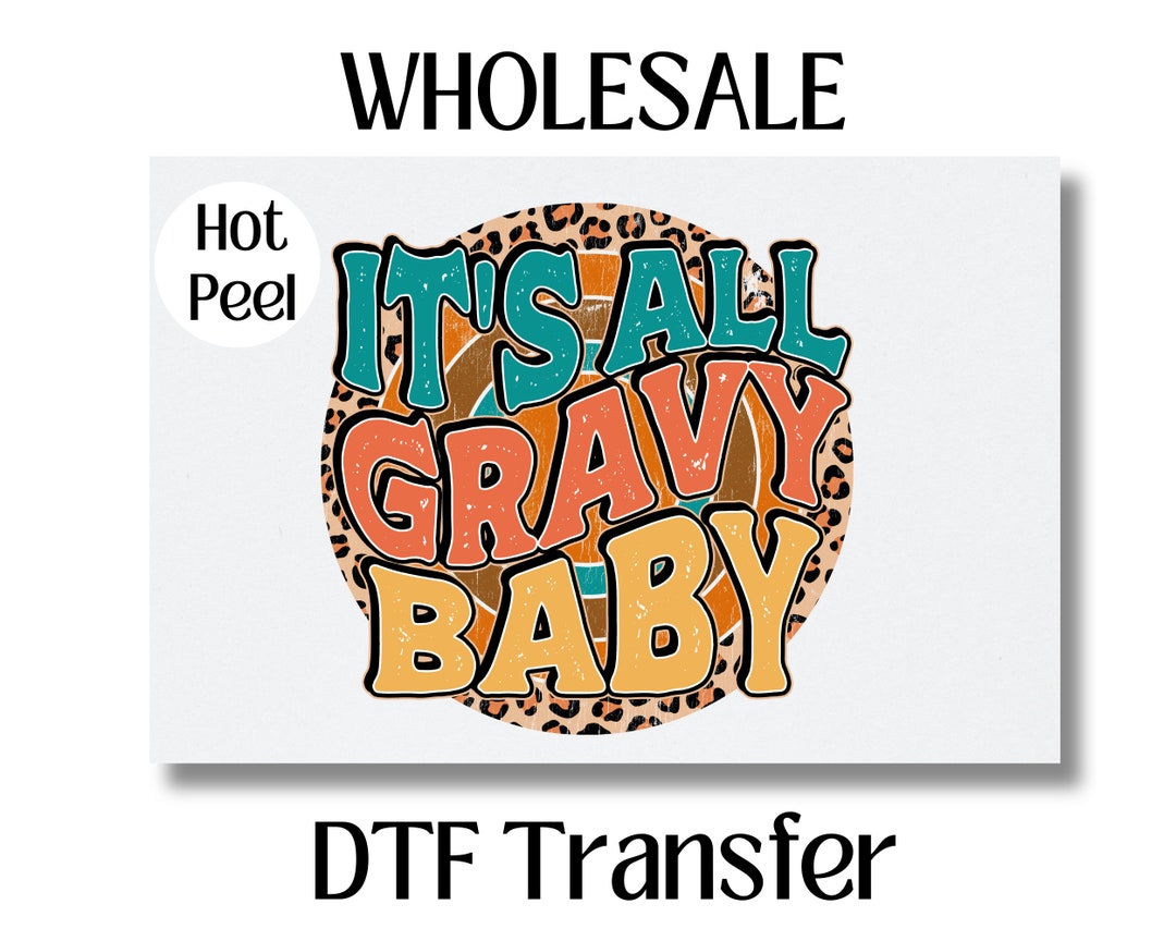 DISTRESSED It's All Gravy Baby DTF Transfer Hot Peel Etsy
