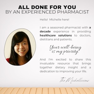 May include: A smiling woman with dark hair is pictured in a headshot. The text reads "ALL DONE FOR YOU BY AN EXPERIENCED PHARMACIST" and "Hello! Michelle here! I am a seasoned pharmacist with a decade experience in providing healthcare solutions to doctors, dietitians and patients. Your well-being is my priority. And I'm excited to share this invaluable resource that brings together dietary insight and a dedication to improving your life. The Michellicions".