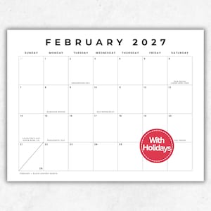 Könnte beinhalten: Ein weißer Wandkalender für Februar 2027 mit schwarzem Text und Rasterlinien. Er enthält Feiertage wie den Valentinstag und den Presidents' Day. Ein roter, runder Aufkleber mit dem weißen Text With Holidays befindet sich in der Ecke.