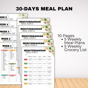 May include: A 30-day Mediterranean meal plan with 5 weekly meal plans and 5 weekly grocery lists. The meal plans are organized by day of the week and include breakfast, snack, lunch, snack, and dinner.