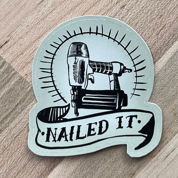 Nailed It | Premium Matte Vinyl Sticker | Great Achievement Badge for Students